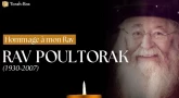 Hommage au Rav Yaakov Halévi-Poultorak (1930-2007)