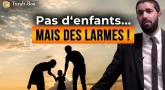Pas d'enfants mais des larmes