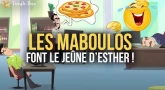 Les Maboulos font le Jeûne d’Esther !