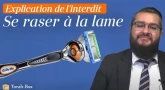 Explication de l'interdit de se raser à la lame