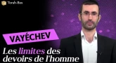 Rav Yohanan Uzan nous parle de la Paracha Vayéchev : "Les limites des devoirs de l'homme"