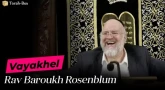 La Paracha Vayakhel avec Rav Rosenblum