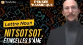Lettre Noun : Nitsotsot (étincelles d'âme)