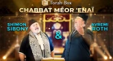 Chabbat Méor 'Enaï 🕯️ Torah-Box invite Shimon Sibony & Avremi Roth ♬