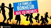 La famille bonheur aux 19 enfants