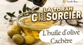 La Torah, c'est pas sorcier : L'Huile d'Olive Cachère