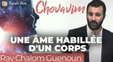 Chovavim : Une âme habillée d'un corps