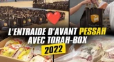 L'entraide d'avant Pessa'h chez Torah-Box ❤️ Kim'ha Dépis'ha 2022