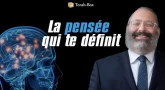 La pensée qui te définit