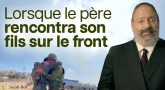 Lorsque le père rencontra son fils sur le front