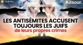 "Les Antisémites Accusent Toujours Les Juifs de Leurs Propres Crimes" Kitsour.