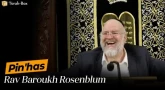 La Paracha Pin'has avec Rav Rosenblum