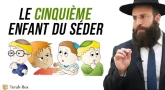 Le cinquième enfant du Séder