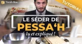 Tutorial - Le Séder de Pessa'h, lu et expliqué !