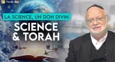 La science, un don divin : Science et Torah