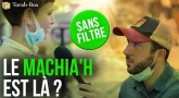 Sans Filtre - Le Machia'h est là ?