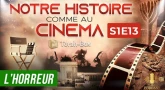 NOTRE HISTOIRE COMME AU CINÉMA 🎦 S1E13 - L’HORREUR
