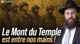 Le Mont du Temple est entre nos mains