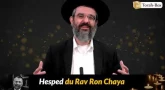 "Rav Chaya, c'est la Tsniout incarnée"