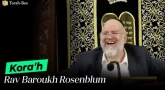 La Paracha Kora'h avec Rav Rosenblum