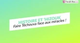 Histoire et 'Hizouk : Faire Téchouva face aux miracles !