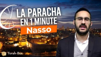 La Paracha en 1 minute - Nasso