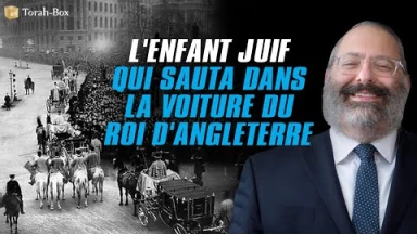 L'enfant Juif qui sauta dans la voiture du Roi d'Angleterre