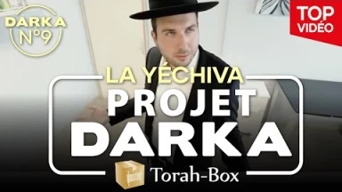 Projet Darka n°9 : La Yéchiva