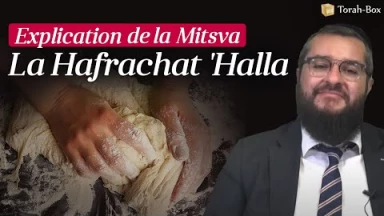 Explication de la Mitsva de Hafrachat 'Halla