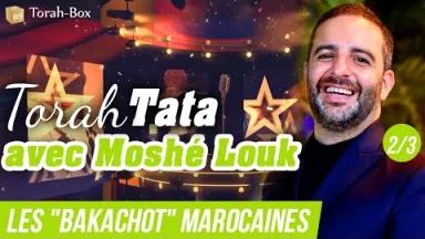 Torah-Tata avec Moshé Louk - La Musique Marocaine & ses origines : les Bakachot (2/3)