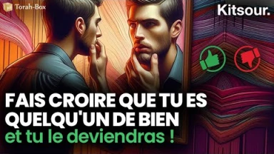 "Fais Croire Que Tu Es Quelqu'un De Bien Et Tu Le Deviendras !" Kitsour.