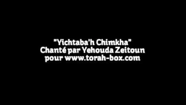 [Musique] Yichtaba'h Chimkha, par Yehouda Zeitoun