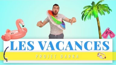 Projet Darka n°26 : Les Vacances