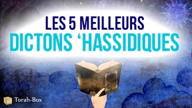 Les 5 meilleurs dictons ‘Hassidiques :)