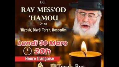 Rediffusion - Soirée des "Chiv'a" du Rav Mess'od 'Hamou en direct sur Torah-Box