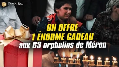 1 BEAU CADEAU DE 'HANOUKA AUX 63 ORPHELINS DE MEIRON