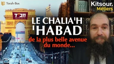 "Le Chalia'h 'Habad De La Plus Belle Avenue Du Monde..." Kitsour. Métiers