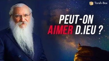 Peut-on aimer D.ieu ?