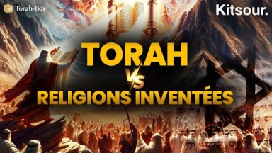 "La Torah Est La Seule Révélation Divine Confirmée par 2 Millions de Témoins..." Kitsour.