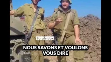 Les soldats d'Israël : "Continuez à prier et étudier la Torah, c'est ça notre force !"