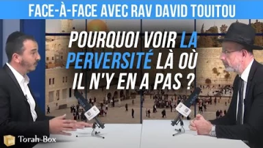 Face-à-Face... avec Rav Touitou - Tsniout & contact homme-femme : pourquoi voir la perversité là où il n'y en a pas ?