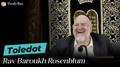 La Paracha Toledot avec Rav Rosenblum
