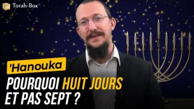 'Hanouka - Pourquoi huit jours et pas sept ?