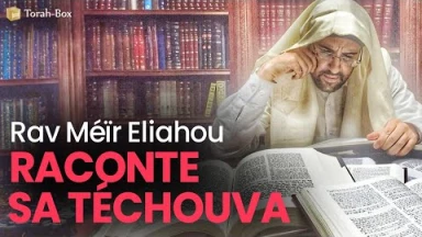 Rav Méïr Eliahou raconte sa Téchouva