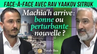 Face-à-Face... avec Rav Sitruk - Machia'h arrive, bonne ou perturbante nouvelle ?