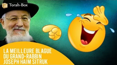 La Meilleure Blague du Grand-Rabbin Joseph Haim SITRUK :-)