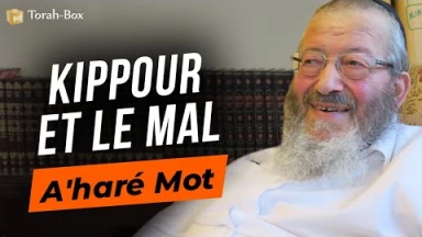 Le Message de la Paracha - A'haré Mot : Kippour et le mal