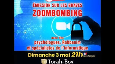 Rediffusion - Emission sur le Zoombombing après le grave incident pendant le Rav Amar devant 1.000 familles