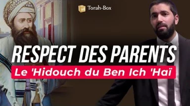 Respect des parents - le 'Hidouch du Ben Ich 'Haï