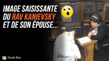 Vidéo saisissante du Rav Kanievsky et son épouse...